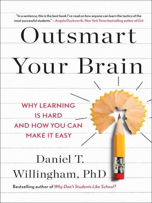 Title details for Outsmart Your Brain by Daniel T. Willingham - Available
